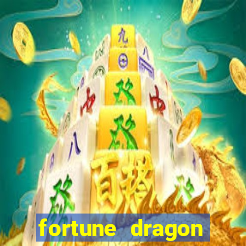 fortune dragon melhor horário para jogar